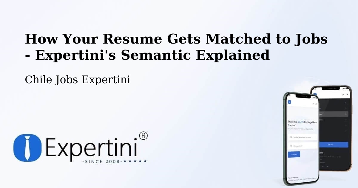 How Your Resume Gets Matched to Jobs - Expertini's Semantic Explained - Chile Jobs Expertini