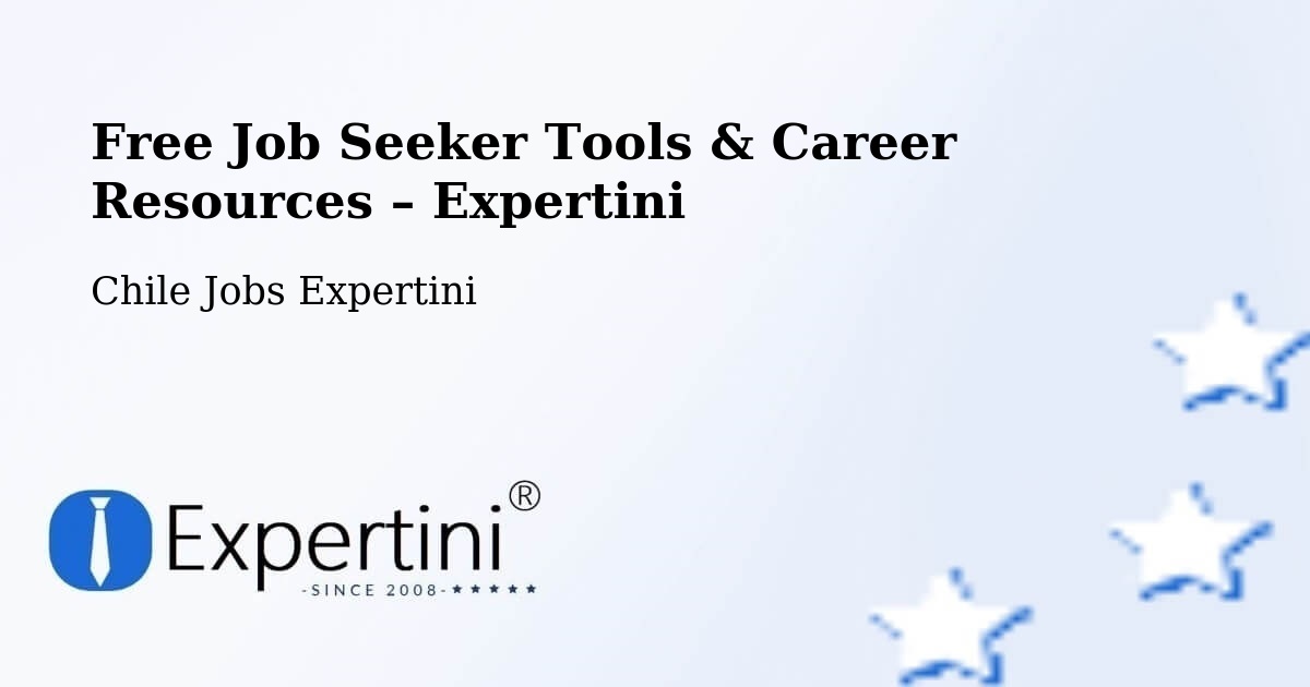 Free Job Seeker Tools & Career Resources – Talca - Talca, Chile Jobs Expertini