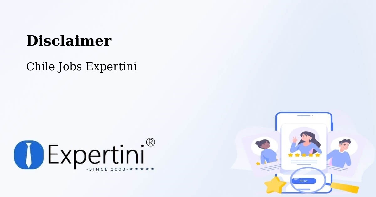 Disclaimer – Talca - Chile Jobs Expertini