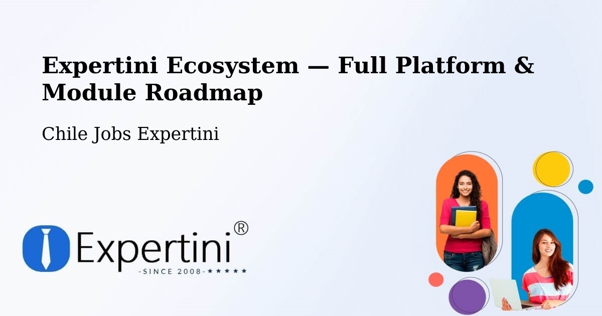 Expertini Ecosystem — Full Platform & Module Roadmap – Talca